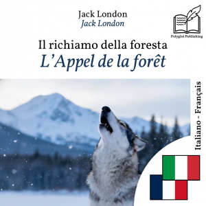 L’Appel de la forêt - édition bilingue italien – français