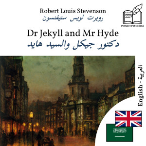 Dr Jekyll and Mr Hyde - bilingual edition English – Arabic (for Arabic speakers to learn English): Parallel two-column display