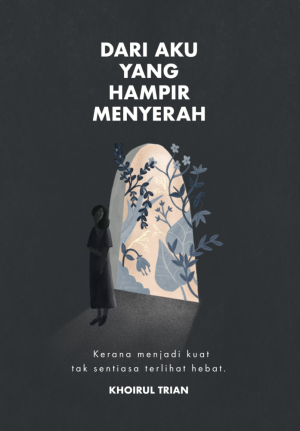 Dari Aku Yang Hampir Menyerah