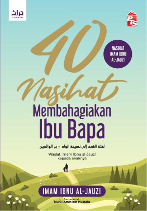 40 Nasihat Membahagiakan Ibu Bapa
