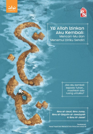 Turath - Ya Allah Izinkan Aku Kembali: Mencari-Mu dan Menemui Diriku Sendiri