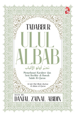 Tadabbur Ulul Albab: Menyelusuri Karakter dan Seni Berfikir di Bawah Suluh Al-Quran