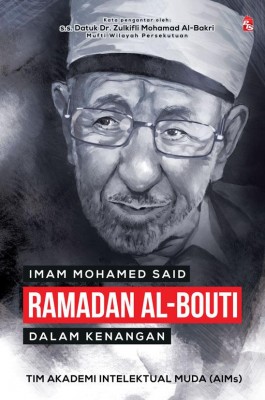 Imam Mohamed Said Ramadan Al-Bouti dalam Kenangan
