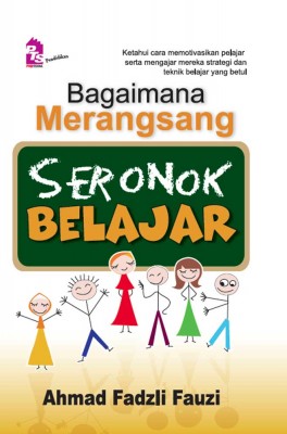 Bagaimana Merangsang Seronok Belajar