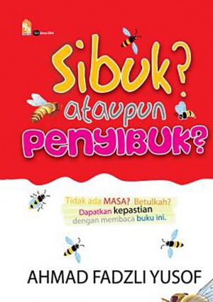 Sibuk ataupun Penyibuk?