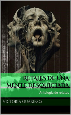 Retales de una mente desquiciada