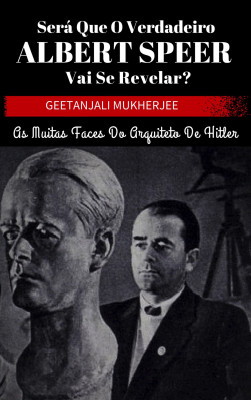 Será Que O Verdadeiro Albert Speer Vai Se Revelar?