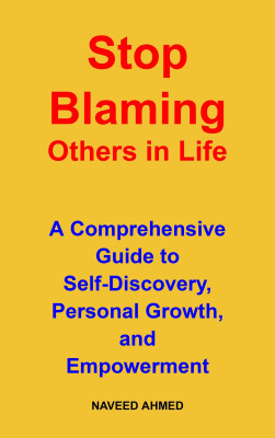 Stop Blaming Others in Life