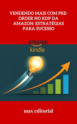Vendendo Mais com Pre-Order no KDP da Amazon