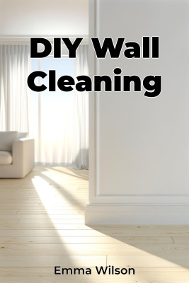 DIY Wall Cleaning
