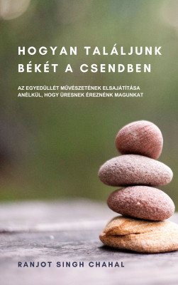 Hogyan Találjunk Békét a Csendben