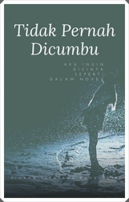 Novelet Bersiri - Tidak Pernah Dicumbu (1)