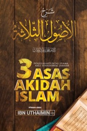 3 Asas Akidah Umat Islam