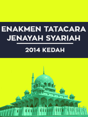 ENAKMEN TATACARA JENAYAH SYARIAH 2014 KEDAH