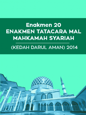 Enakmen 20 ENAKMEN TATACARA MAL MAHKAMAH SYARIAH (KEDAH DARUL AMAN) 2014