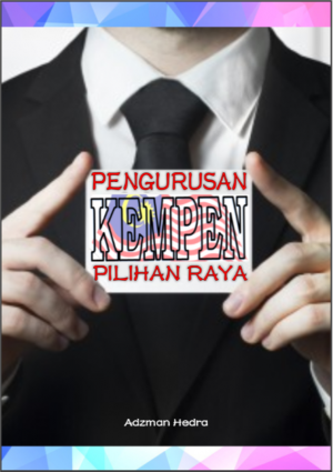 PENGURUSAN KEMPEN PILIHAN RAYA