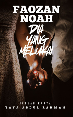 Faozan Noah Dia Yang Melukai