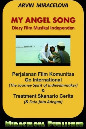 My Angel Song, Diari Film Musikal Independen