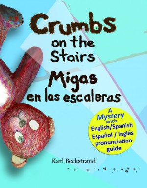 Crumbs on the Stairs - Migas en las escaleras - A Mystery