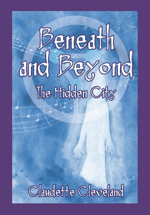 Beneath and Beyond~The Hidden City