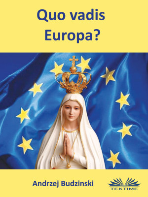 Quo Vadis Europa?