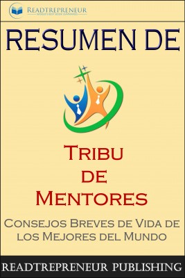 Resumen De ”Tribu De Mentores”