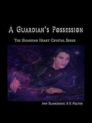 A Guardian's Possession-The Guardian Heart Crystal Book 5