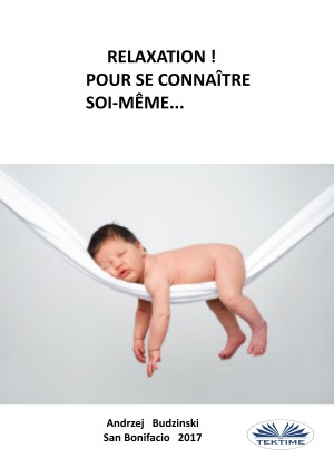 Relaxation! Pour se connaitre soi-meme