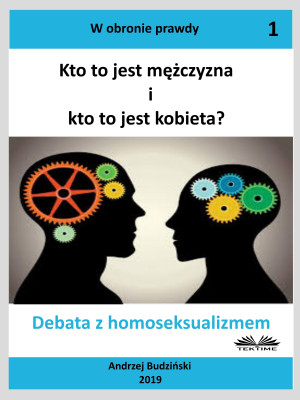 Kto To Jest Mężczyzna I Kto To Jest Kobieta?-Debata Z Homoseksualizmem