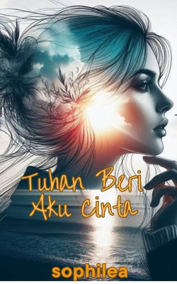 Tuhan Berikan Aku Cinta