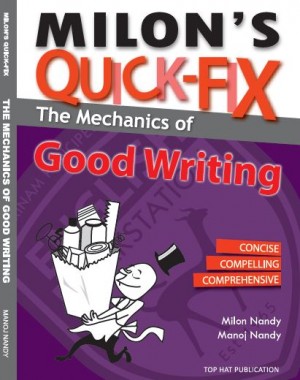 Milon's Quick-Fix: The Mechanics of Good Writing