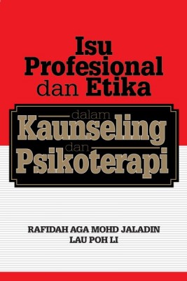 ISU PROFESIONAL DAN ETIKA DALAM KAUNSELING DAN PSIKOTERAPI