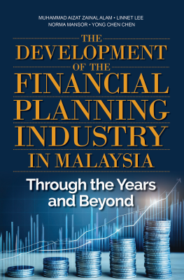 THE DEVELOPMENT OF THE FINANCIAL PLANNING INDUSTRY IN MALAYSIA: THROUGH THE YEARS AND BEYOND
