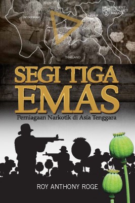 Segi Tiga Emas: Perniagaan Narkotik di Asia Tenggara