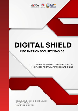 Digital Shield Information Security Basics Empowering Everyday Users With Knowledge to Stay Safe and Secure Online