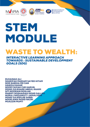 STEM MODULE WASTE TO WEALTH: INTERACTIVE LEARNING APPROACH TOWARDS: SUSTAINABLE DEVELOPMENT GOALS (SDG)