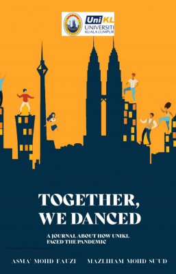 Together, We Danced A Journal About How UniKL Faced The Pandemic