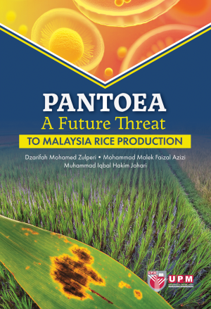 Pantoea A Future Threat to Malaysia Rice Production