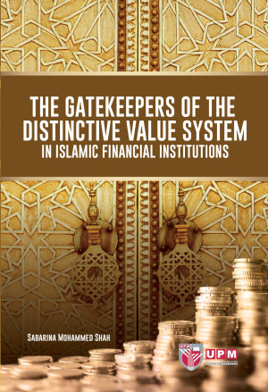The Gatekeepers of the Distinctive Value System in Islamic Financial Institutions