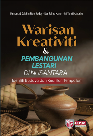 Warisan, Kreativiti dan Pembangunan Lestari Nusantara Identiti Budaya dan Kearifan Tempatan