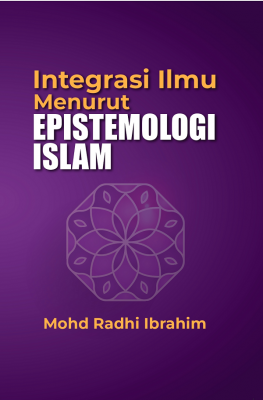 Integrasi Ilmu Menurut Epistemologi Islam
