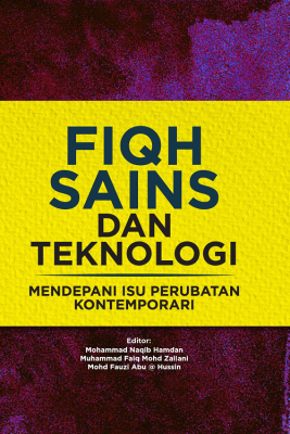 Fiqh Sains & Teknologi: Mendepani Isu Perubatan Kontemporari