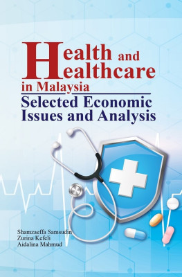 Health & Healthcare in Malaysia: Selected Economic Issues & Analysis