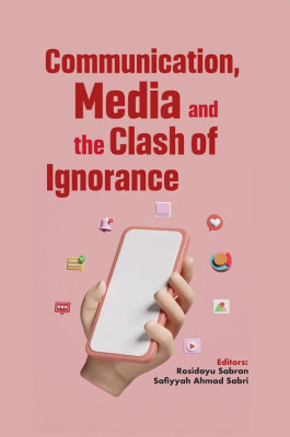 Communication, Media & The Clash of Ignorance