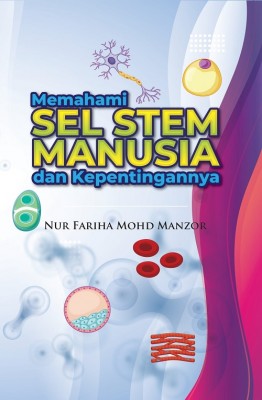 Memahami Sel Stem Manusia dan Kepentingannya