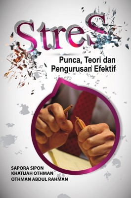 Stres : Punca, Teori dan Pengurusan Efektif