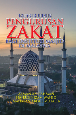 Tadbir Urus Pengurusan Zakat bagi Institusi Masjid di Malaysia