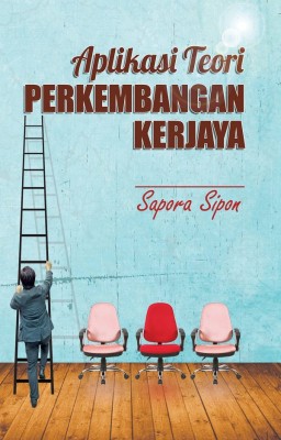 Aplikasi Teori Perkembangan Kerjaya