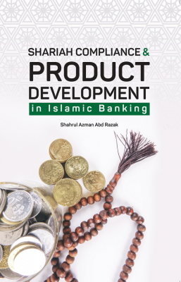 Shariah Compliance & Product Development in Islamic Banking