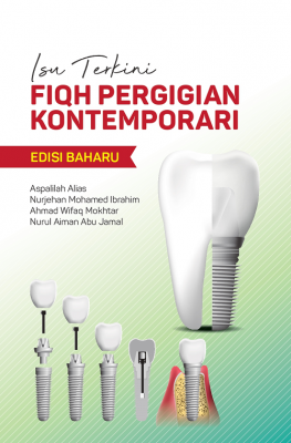 Isu Terkini: Fiqh Pergigian Kontemporari Edisi Baharu